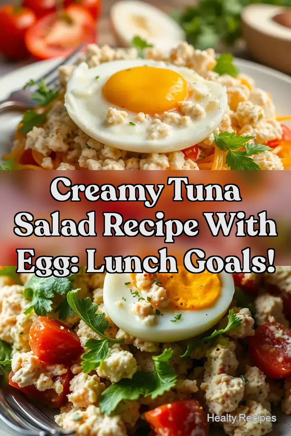 Creamy Tuna Salad Recipe With Egg: Lunch Goals!